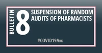 Bulletin 8-2020: Suspension of Random Audits of Pharmacists